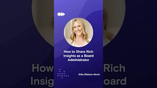 How to Share Rich Insights as a Board Administrator