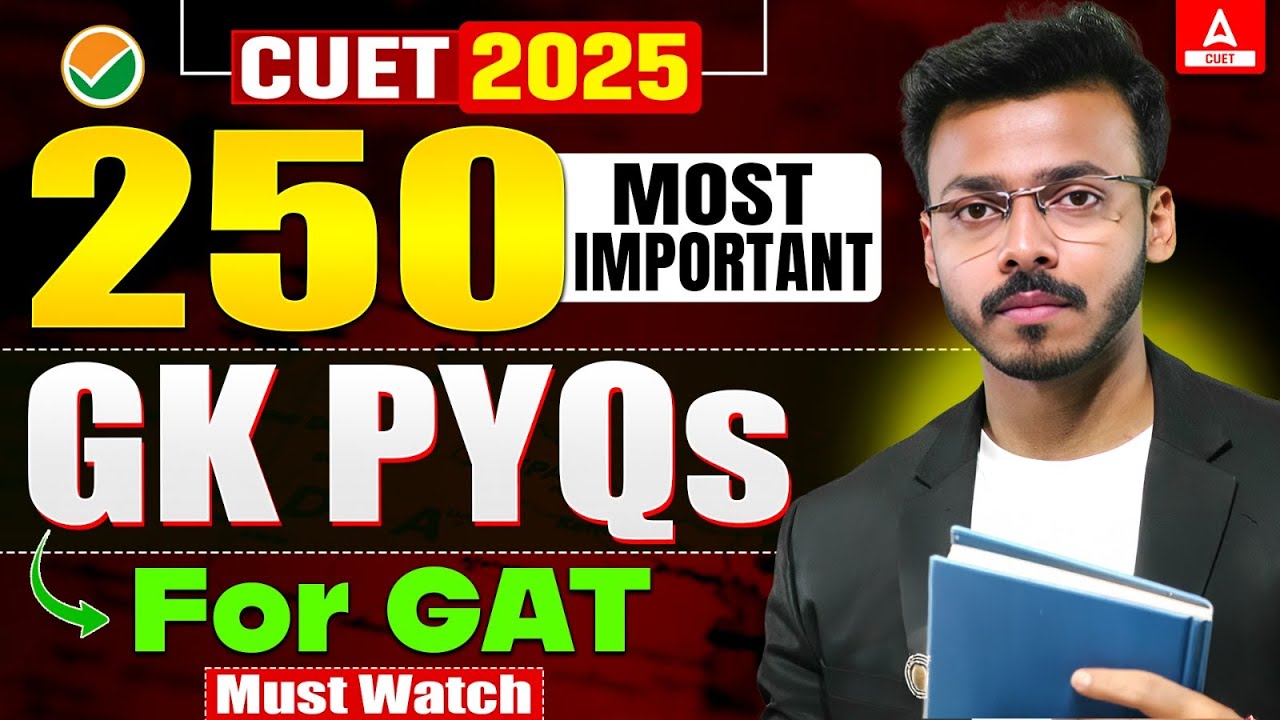 CUET GAT 2025 | Top 250 Most Important GK Previous Questions | Must ...