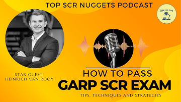 GARP SCR Exam Success: Proven Strategies and Techniques with Heinrich van Rooy