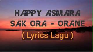 Happy Asmara  - Sak Ora Orane Lirik (Lyrics Lagu)