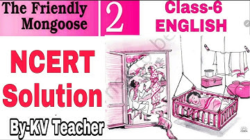 The Friendly Mongoose / Class-6 English Supplementary NCERT Chapter-2 Solution / Question Answers