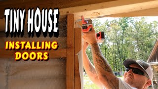 DOORS GOING IN!!! tiny house, homesteading, off-grid, cabin build, DIY, HOW TO, sawmill, tractor