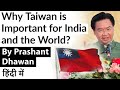 Taiwan National day - Why Taiwan is Important for India and the World? Current Affairs 2020 #UPSC