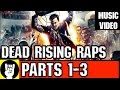 Dead Rising Raps Parts 1- 3 | TEAMHEADKICK