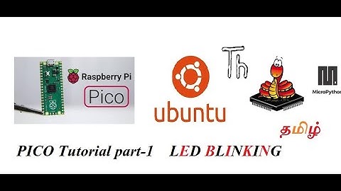 Raspberry PICO tutorial Part - 1 || UBUNTU OS ||  MicroPython - Thonny IDE  || LED Blink || Tamil