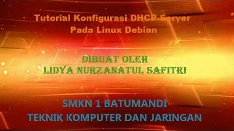 Tutorial Konfigurasi DHCP Server Pada Linux Debian 8