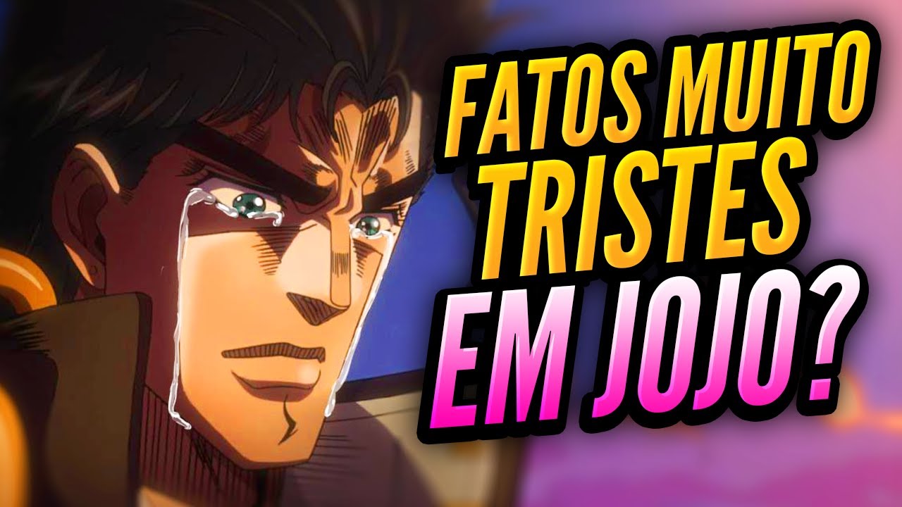 Fatos TRISTES em JOJO Que Você Não Percebeu