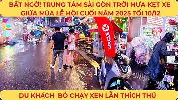 BẤT NGỜ! Trung tâm SÀI GÒN trời mưa kẹt xe giữa mùa lễ hội cuối năm 2025 tối 10/12| Du khách bỏ chạy