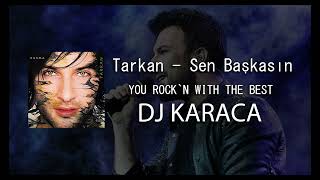 Tarkan - Sen Başkasın [DJ KARACA REMIX] 2022 Resimi