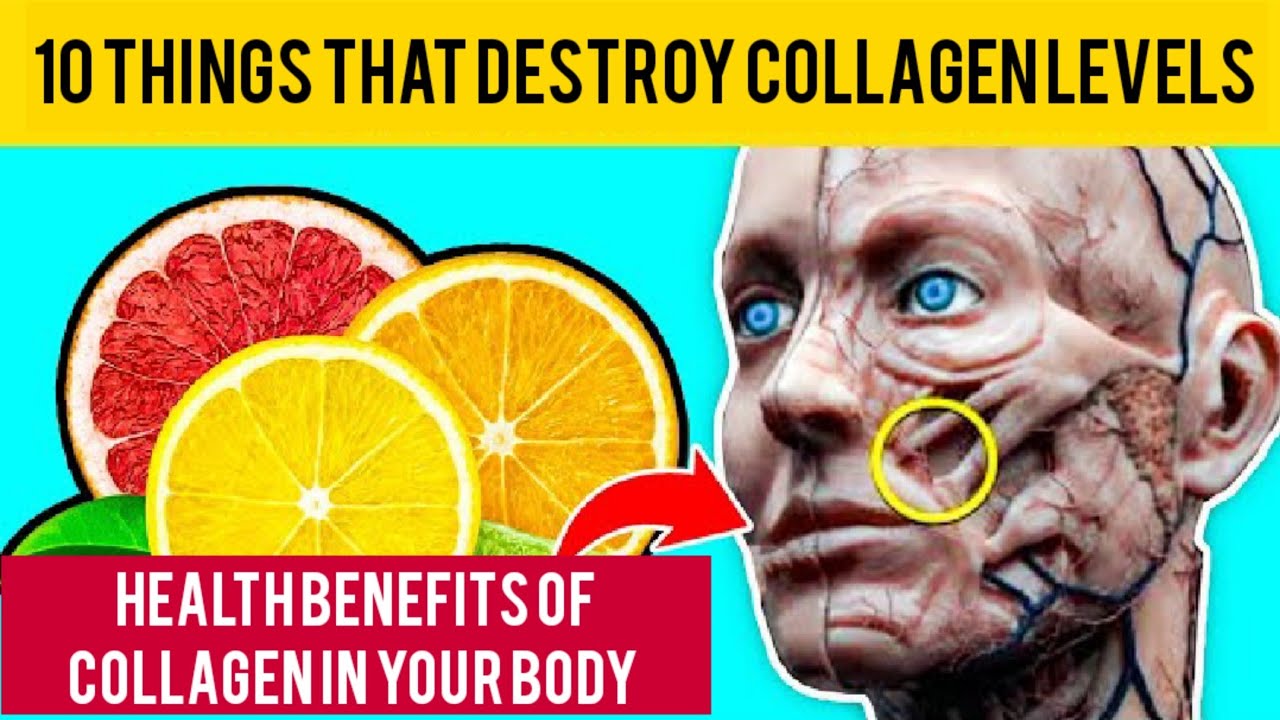 10 Things that Destroy your Collagen levels Benefits of collagen in