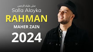 Maher Zain -Salla Alayka Rahman 2024 |  Lyric Video | ماهر زين - صلى عليك الرحمن