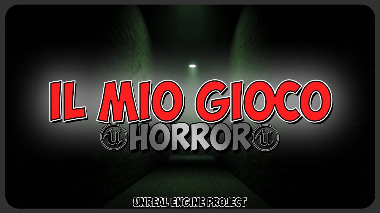 Tutto quello che DOVETE SAPERE sul *MIO* NUOVO GIOCO! - UNREAL ENGINE Horror Game #1