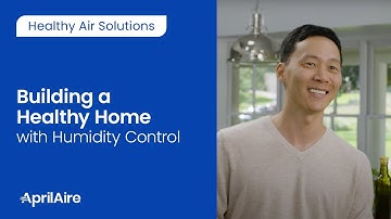 Building a Healthy Home with Humidity Control