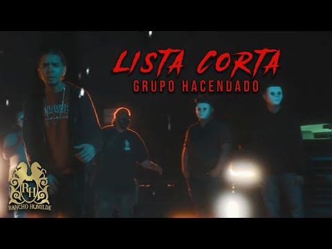 Grupo Hacendado - Lista Corta [Official Video]