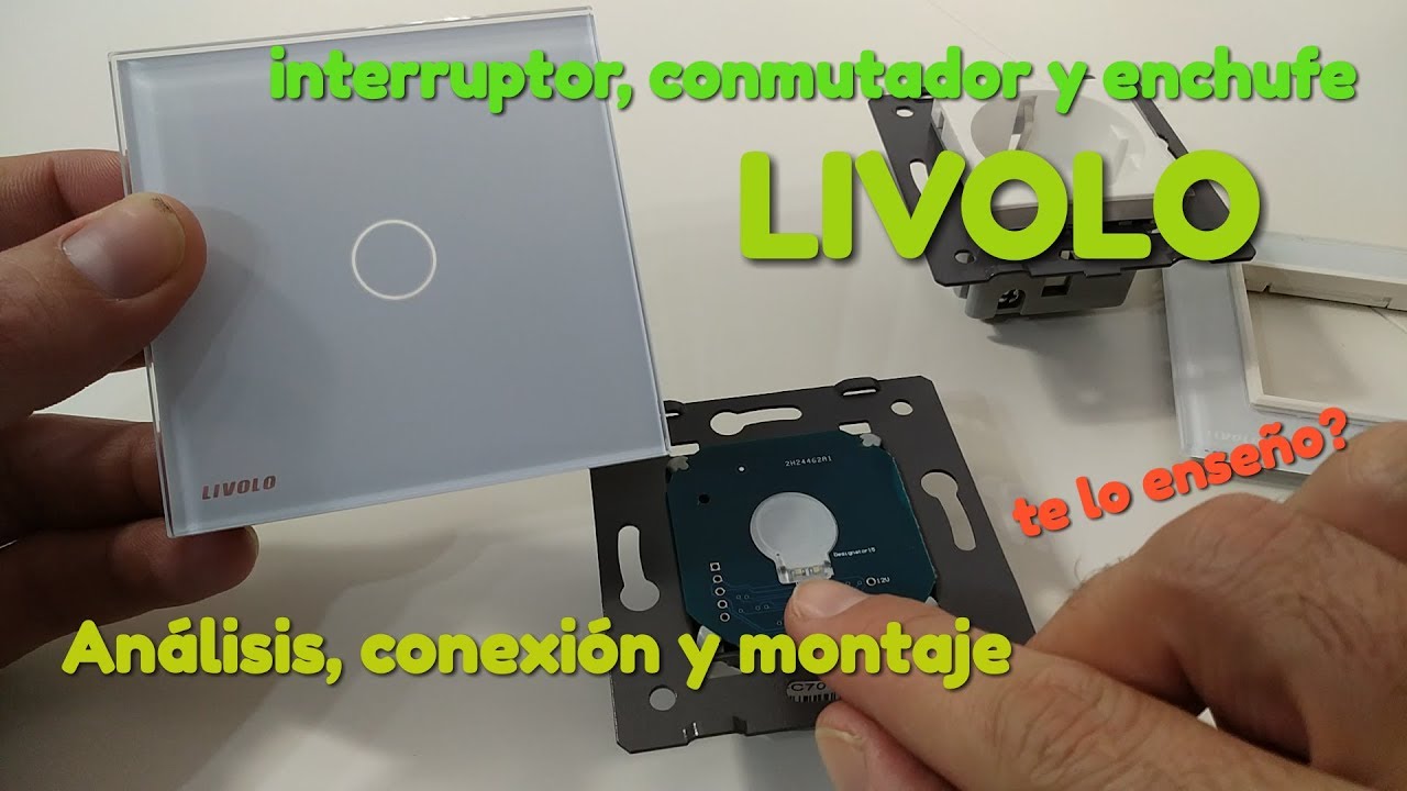 interruptores, conmutadores y enchufes LIVOLO. Análisis e instalación en  español 