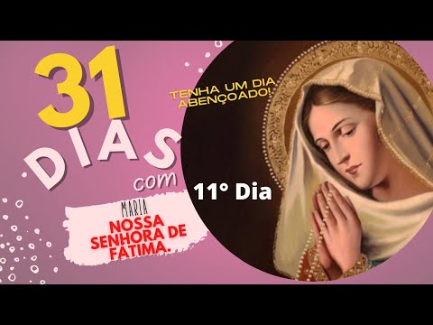 11° Dia do desafio de 31 dias com Maria