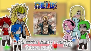 Past Vinsmoke Family React To Future Sanji One Piece