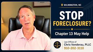 Facing Foreclosure in Wilmington NC? Chapter 13 May Help Save Your Home