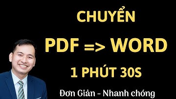 Cách Chuyển PDF Sang Word Không Cần Phần Mềm, Không Bị Lỗi Font Nhanh Nhất 2022