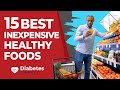 15 Best Inexpensive Healthy Foods For Diabetics