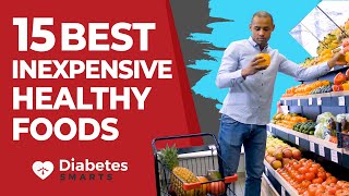 15 Best Inexpensive Healthy Foods For Diabetics