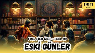 Eski Günler - 1984 Yeşilçamın Unutulmaz Hikayesi Turgut Özatay Yılmaz Kurt 