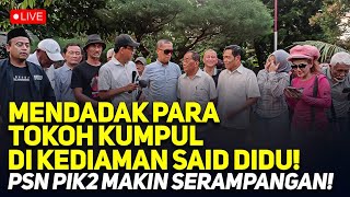 Download Lagu LIVE! MENDADAK PARA TOKOH KUMPUL DI KEDIAMAN SAID DIDU! PSN PIK2 MAKIN SERAMPANGAN! MP3 Download Lagu LIVE! MENDADAK PARA TOKOH KUMPUL DI KEDIAMAN SAID DIDU! PSN PIK2 MAKIN SERAMPANGAN! MP3