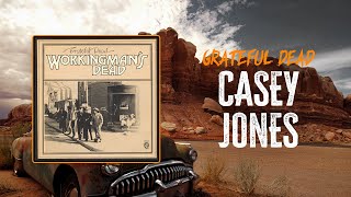 Grateful Dead - Casey Jones | Lyrics