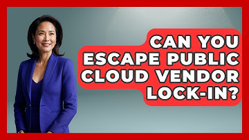 Can You Escape Public Cloud Vendor Lock-in? - Internet Infrastructure Explained