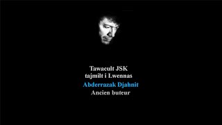 Matoub - Jsk - Hommages - Abderrazak Djahnit - Taddart.tv