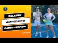 Selkirk amped pro air paddle review first thought  impressions
