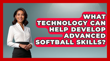What Technology Can Help Develop Advanced Softball Skills? | Softball Basics and Beyond News