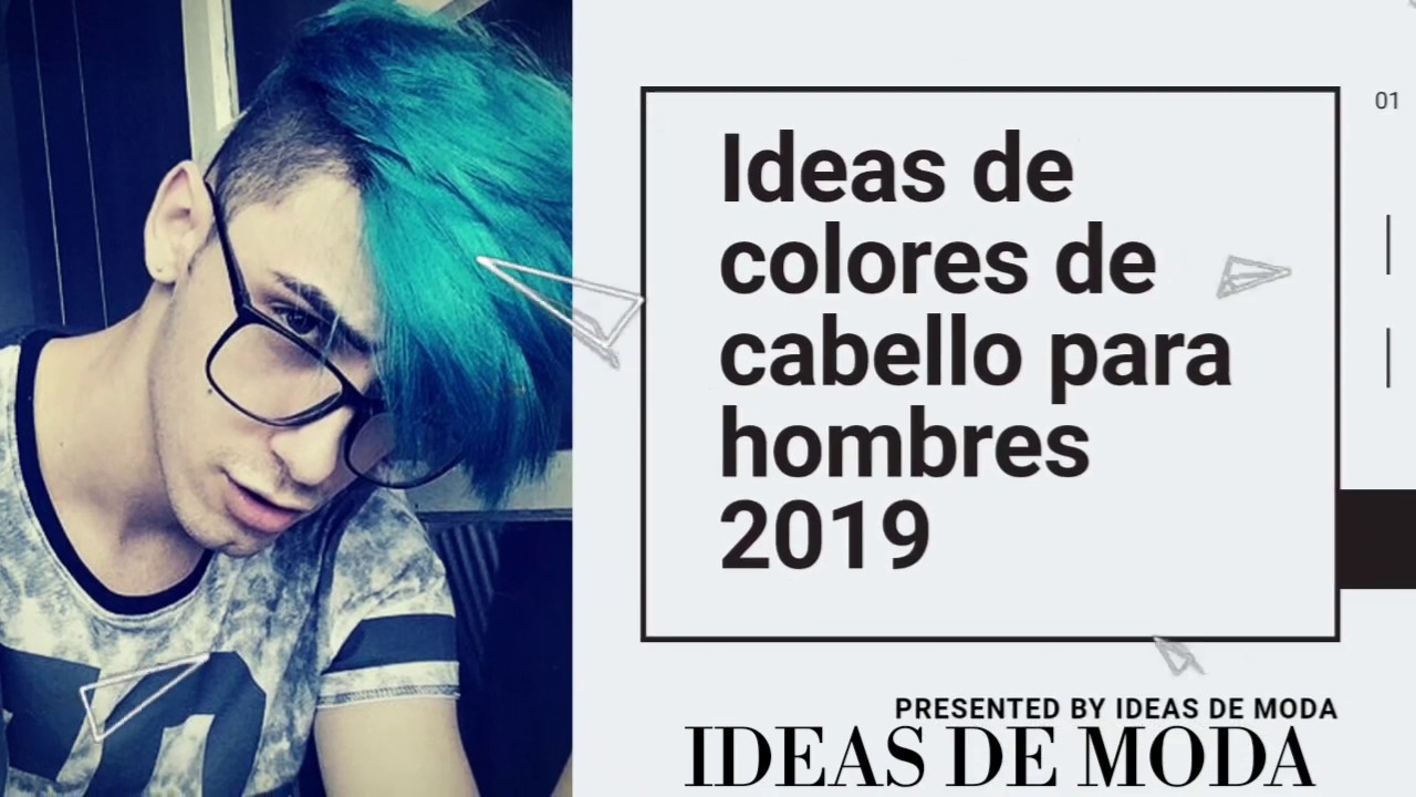 Ideas De Colores De Cabellos Para Hombres 2019