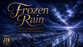 Frozen Rain | Official Audio | Original Deep Male Slow Blues Ballad
