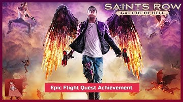 Saints Row: Gat Out Of Hell - Epic Flight Quest Achievement.