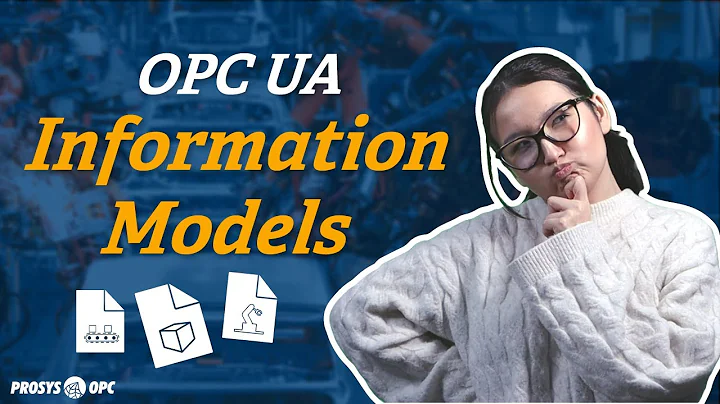 Learn OPC UA Basics #5: OPC UA Information Models