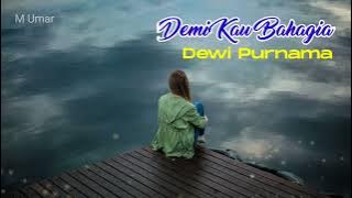 Demi Kau Bahagia ~Lirik~ Dewi Purnama #tembangkenangan