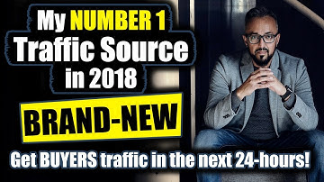 Best Traffic Source in 2018