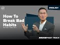 How To Break Bad Habits | Sunday Fast Track