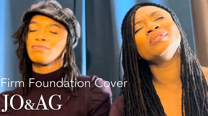 Firm Foundation (Cover) Aria Gaston and Joanna Car...