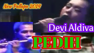 Pedih - devi aldiva | new pallapa live sidoarjo 2014