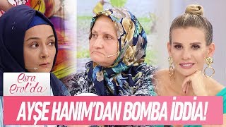 Ayşe hanım'dan Çakır Hanım hakkında şok iddia - Esra Erol'da 14 Eylül 2018