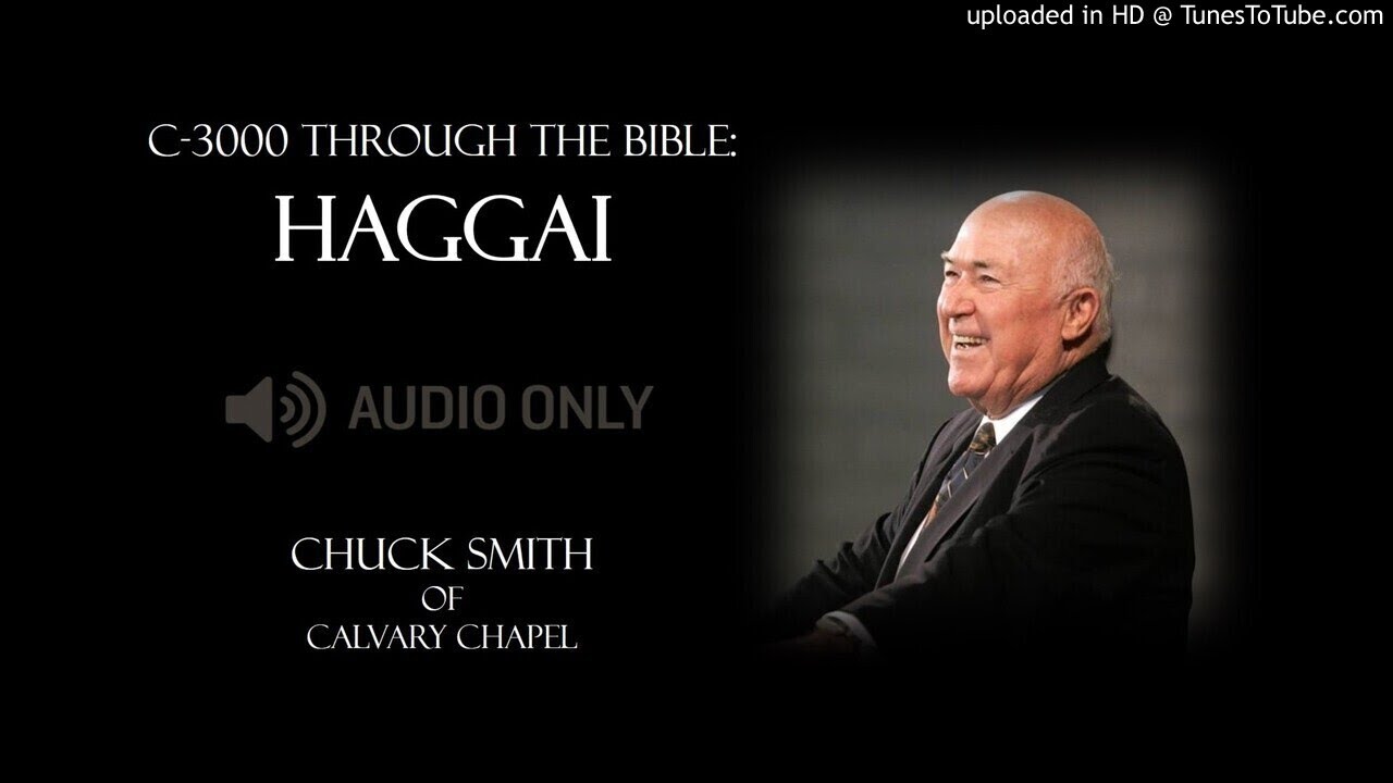 HAGGAI - Through the Bible, C3000 Edition by Chuck Smith