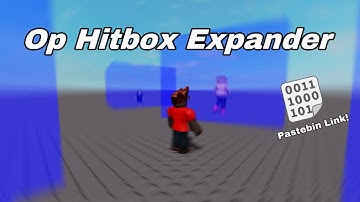 *OP* Hitbox Expander Script (Universal Script) | Roblox Script Pastebin Links
