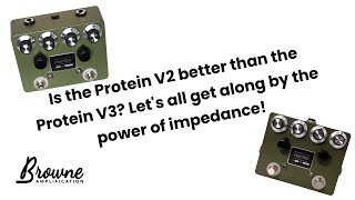 Is the Protein V2 better than the Protein V3? Let's all get along by the power of impedance!