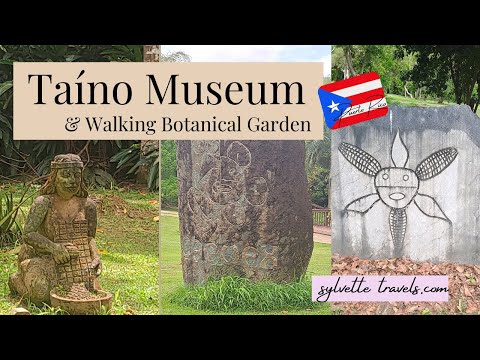 Taíno Museum & Walking Botanical Garden, Caguas Puerto Rico. #SylvetteTravels