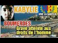 Kabylie boumerdes grave atteinte aux droits de lhomme