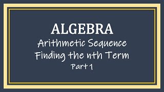 Arithmetic Sequence - Finding the nth Term Part 1