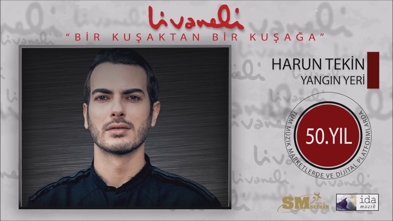 Harun Tekin - Yangın Yeri (Livaneli 50. Yıl Özel) adlı videoyu YouTube'da izle Harun Tekin - Yangın Yeri (Livaneli 50. Yıl Özel) adlı videoyu YouTube'da izle