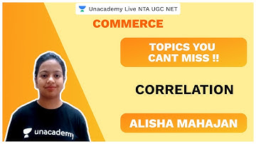Topics You Cant Miss | Commerce | Correlation | NTA UGC NET 2020| Alisha| Unacademy Live